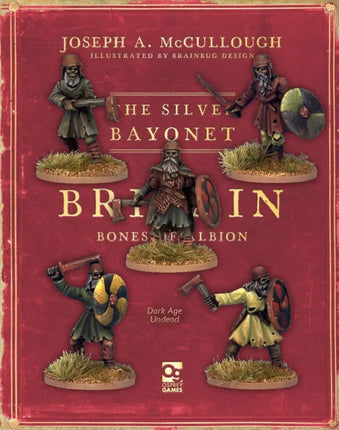 The Silver Bayonet - Albion: Dark Age Undead