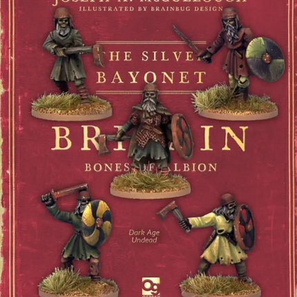 The Silver Bayonet - Albion: Dark Age Undead