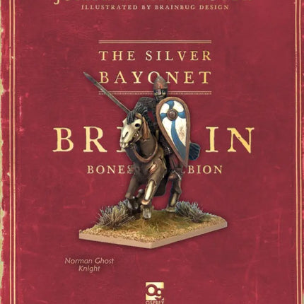 The Silver Bayonet - Albion: Norman Ghost Knight